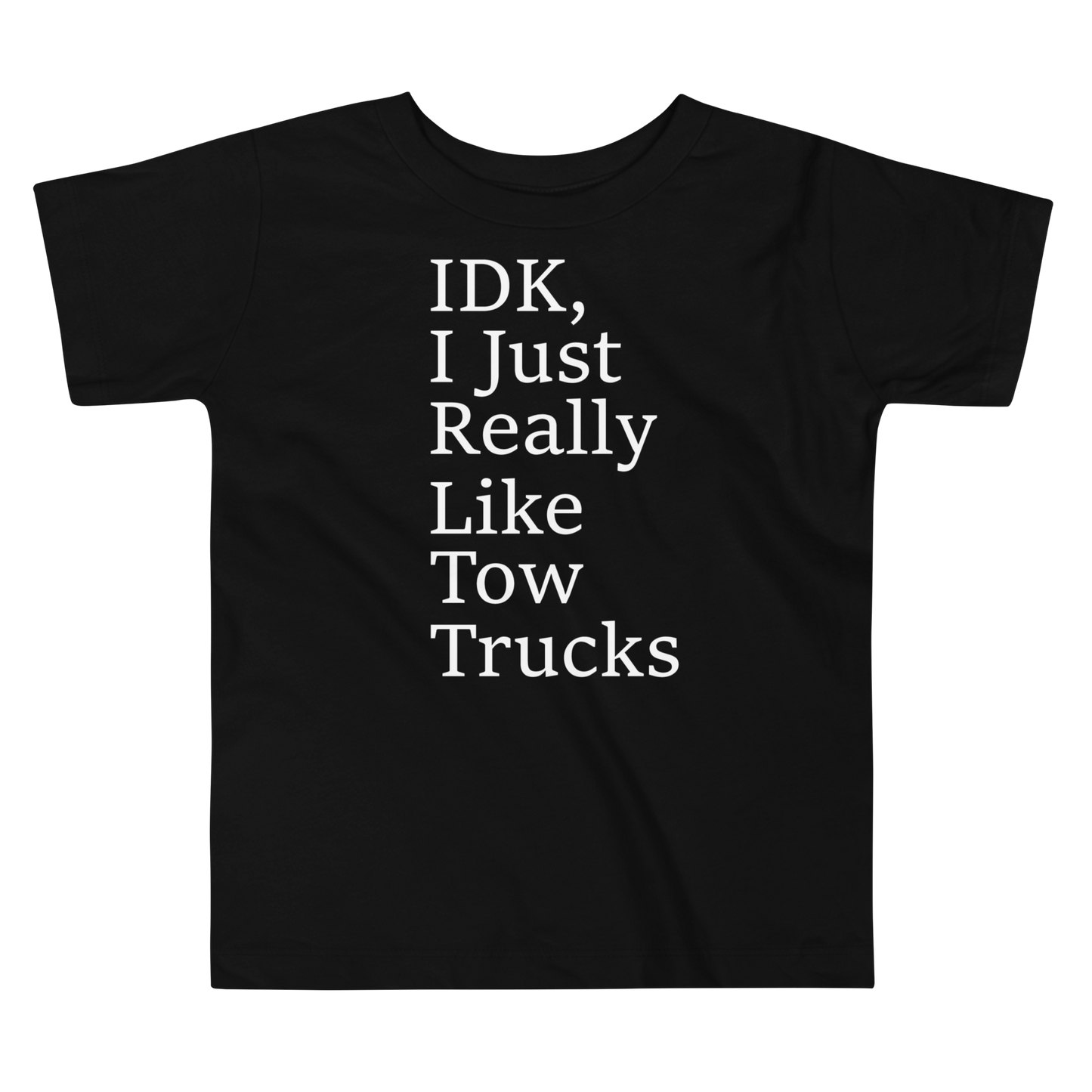 I Just Really Like Tow Trucks Toddler Short Sleeve Tee