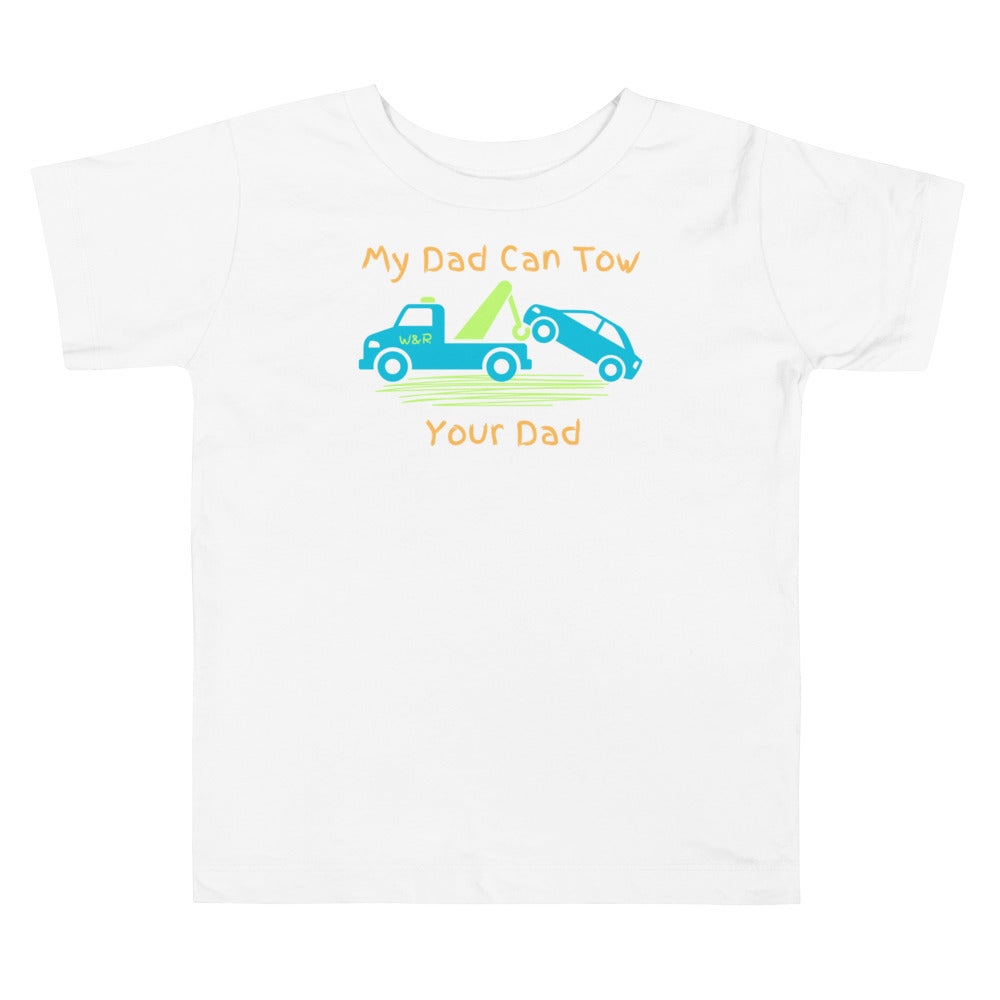 My Dad Can Tow Your Dad Blue Toddler Short Sleeve Tee