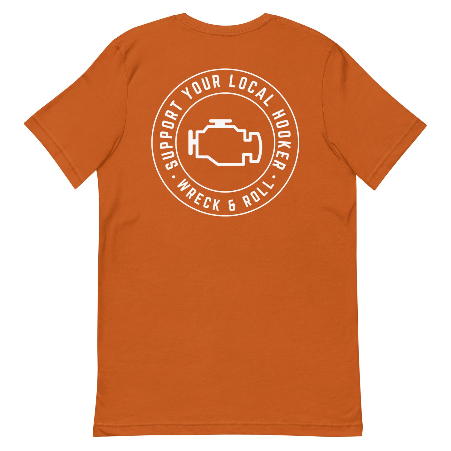 Support Your Local Hooker Unisex t-shirt