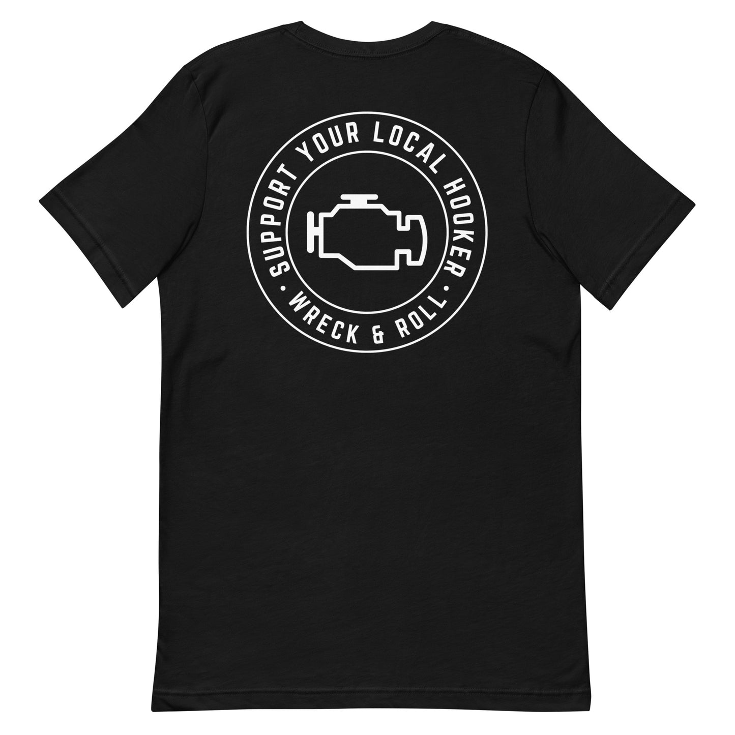 Support Your Local Hooker Unisex t-shirt