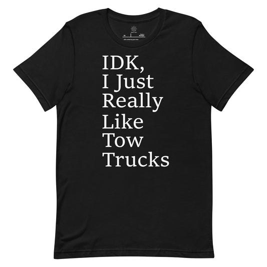 I Just Really Like Tow Trucks Unisex t-shirt