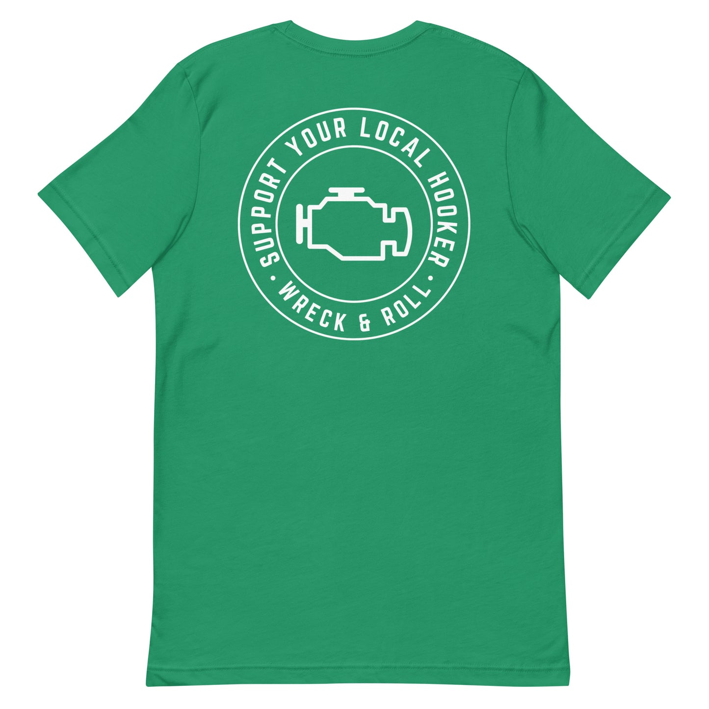 Support Your Local Hooker Unisex t-shirt