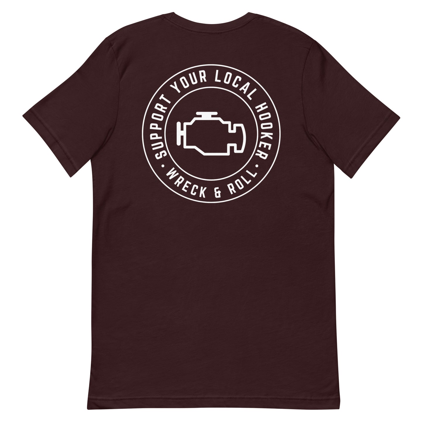 Support Your Local Hooker Unisex t-shirt