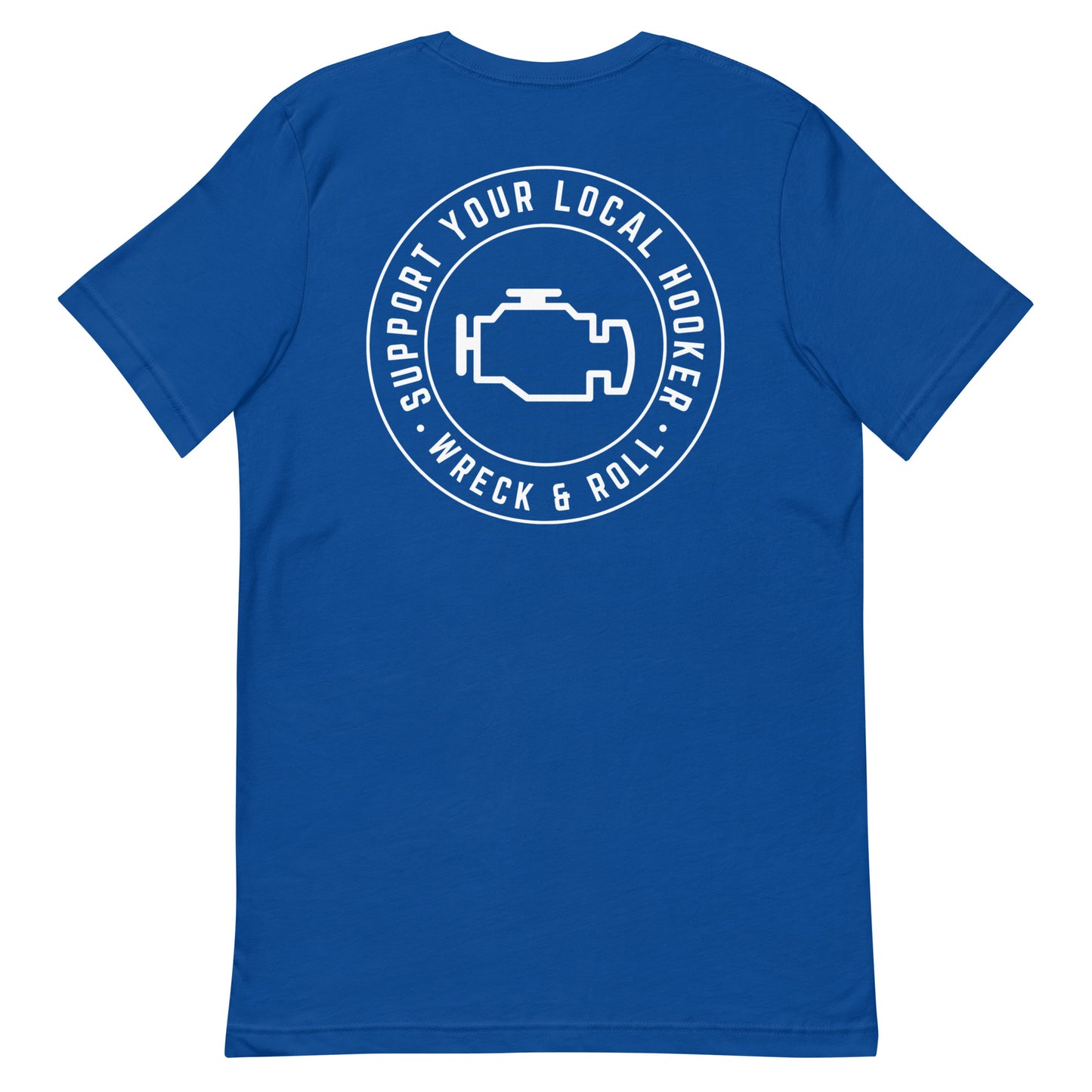 Support Your Local Hooker Unisex t-shirt