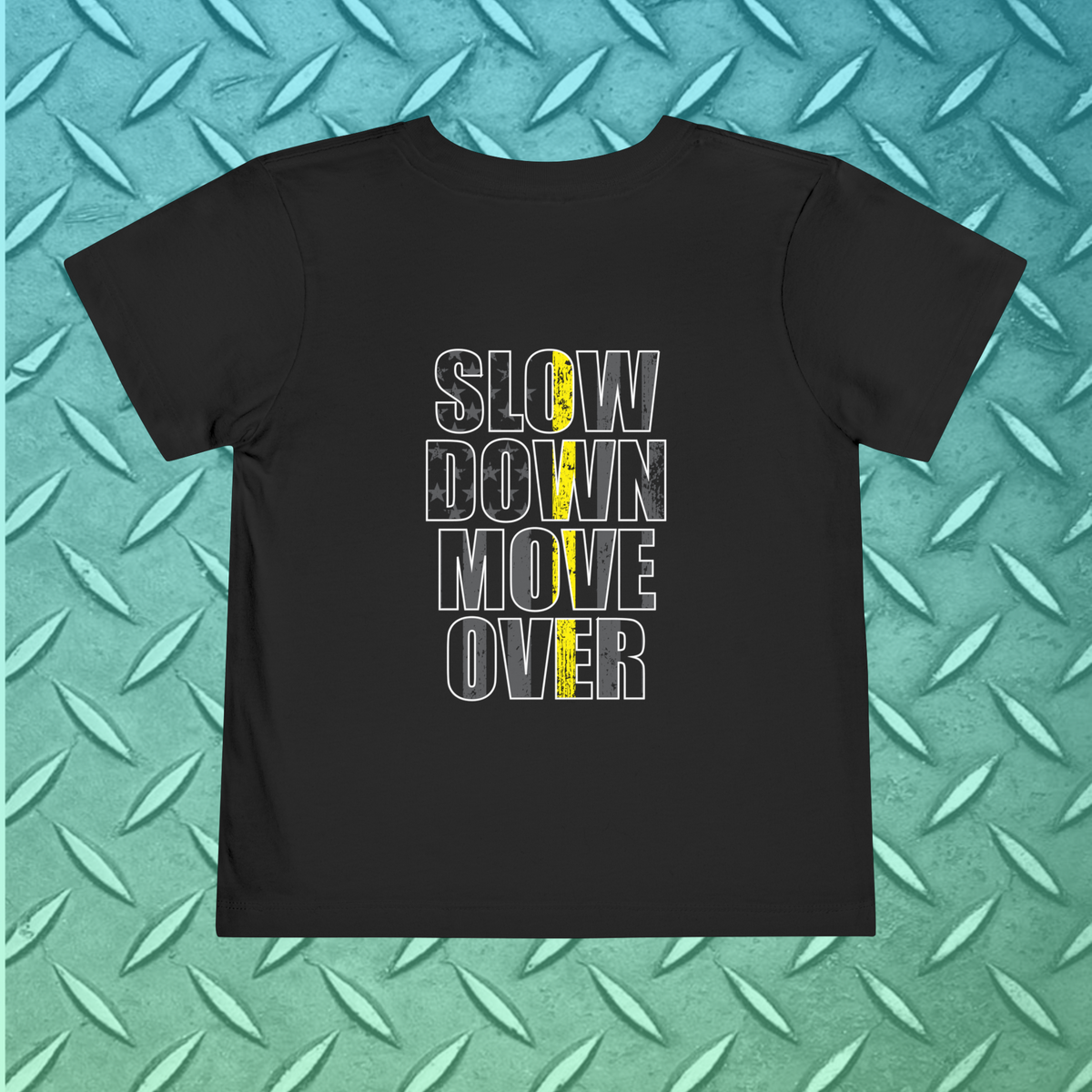 Toddler Slow Down Move Over Shirt