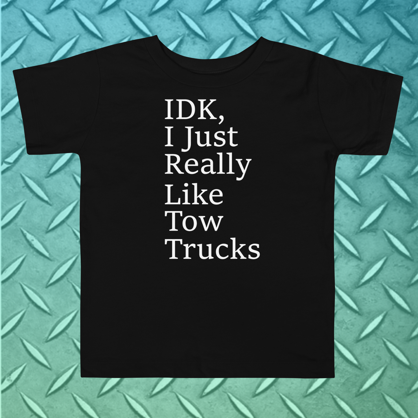 I Just Really Like Tow Trucks Toddler Short Sleeve Tee