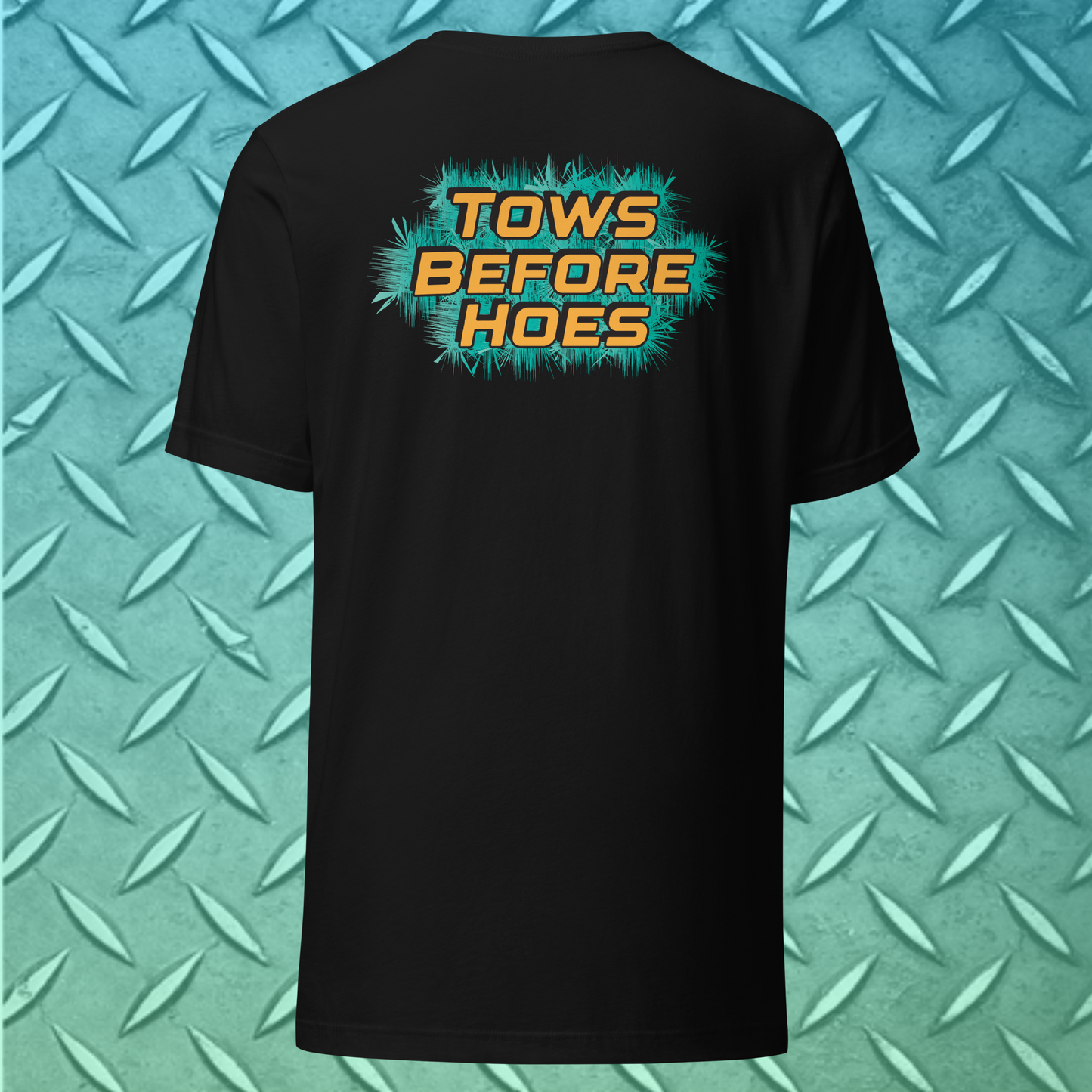 Tows Before Hoes t-shirt