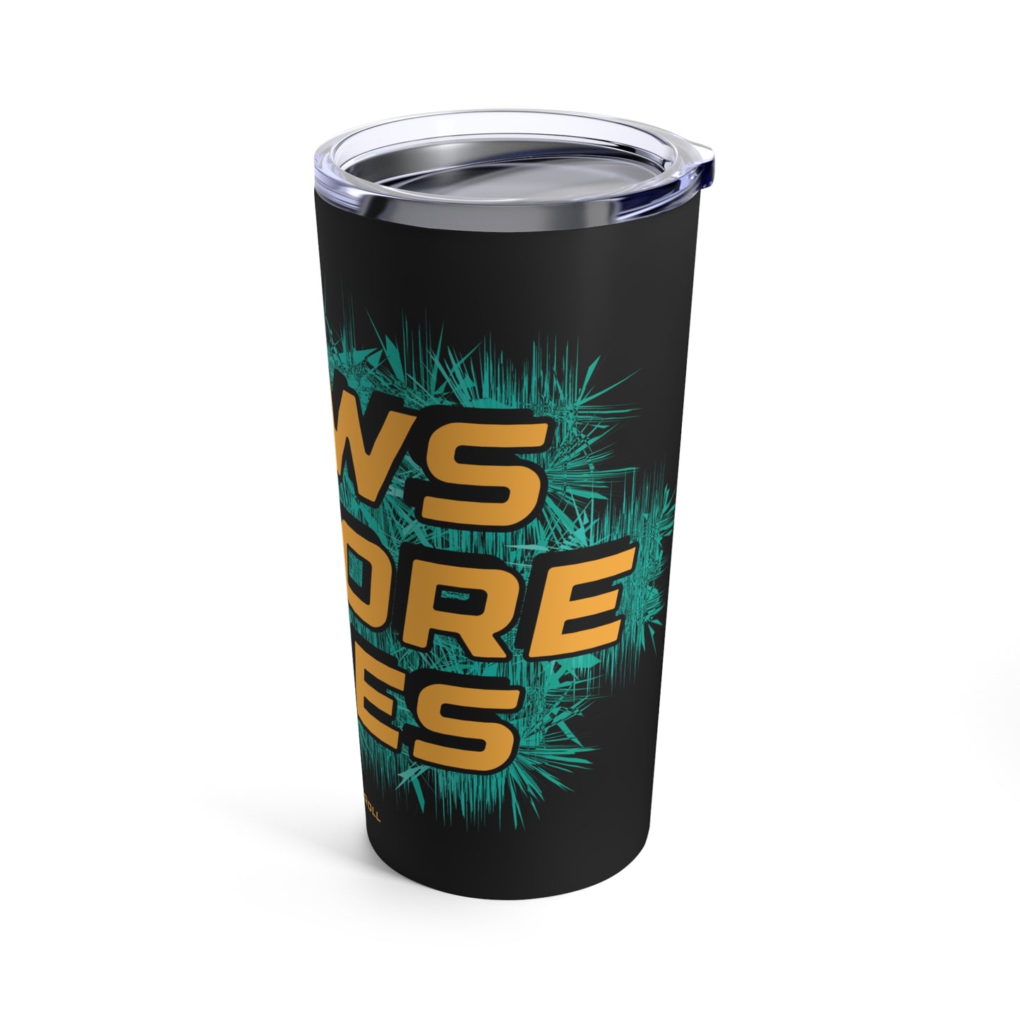 Tows Before Hoes Tumbler 20oz