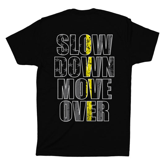 Slow Down Move Over t-shirt